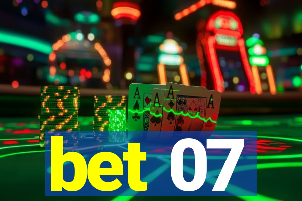 bet 07